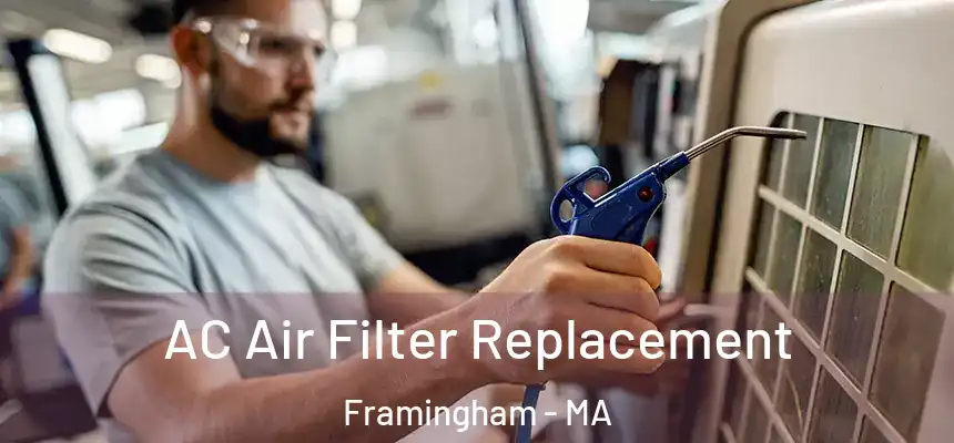 AC Air Filter Replacement Framingham - MA