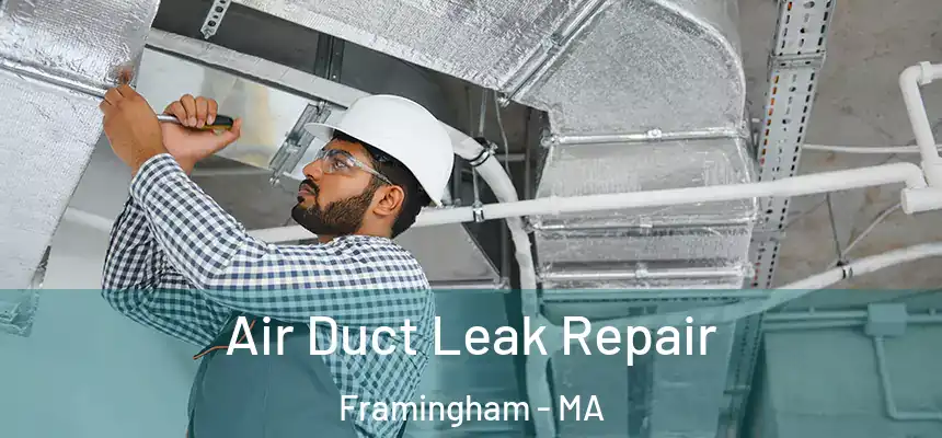  Air Duct Leak Repair Framingham - MA