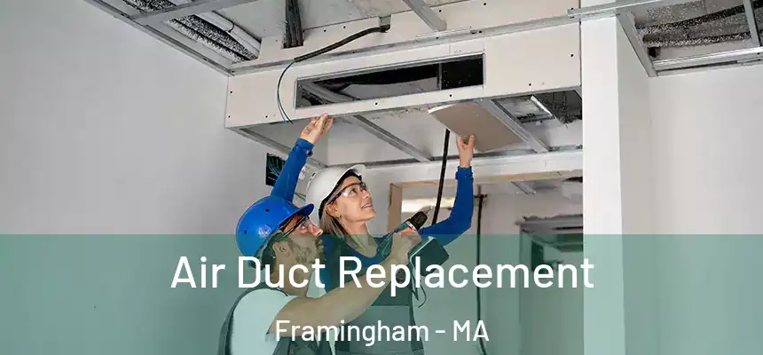  Air Duct Replacement Framingham - MA