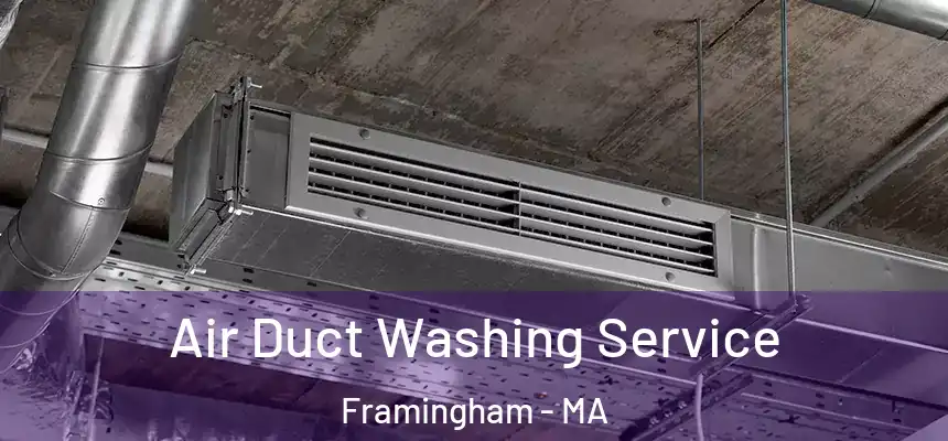  Air Duct Washing Service Framingham - MA