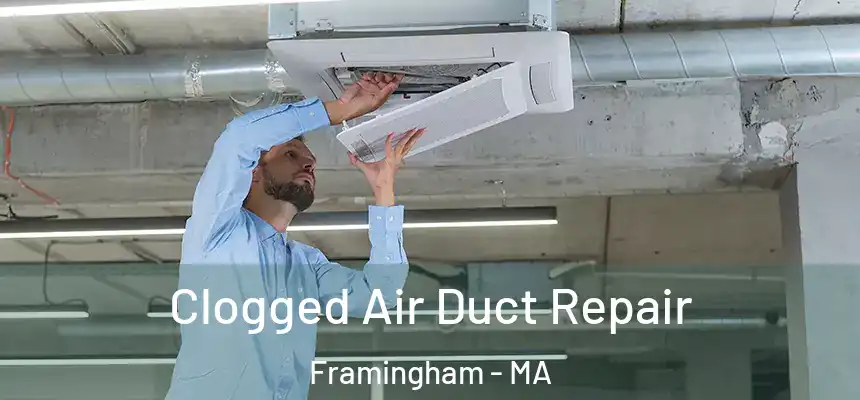  Clogged Air Duct Repair Framingham - MA