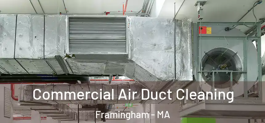 Commercial Air Duct Cleaning Framingham - MA