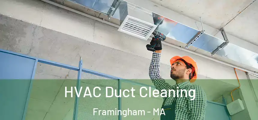  HVAC Duct Cleaning Framingham - MA