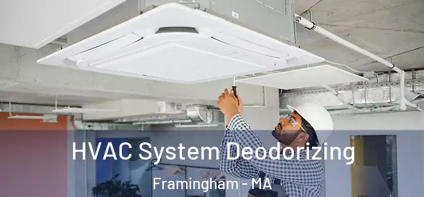  HVAC System Deodorizing Framingham - MA