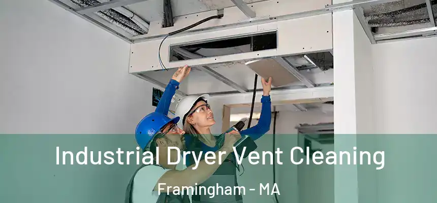 Industrial Dryer Vent Cleaning Framingham - MA