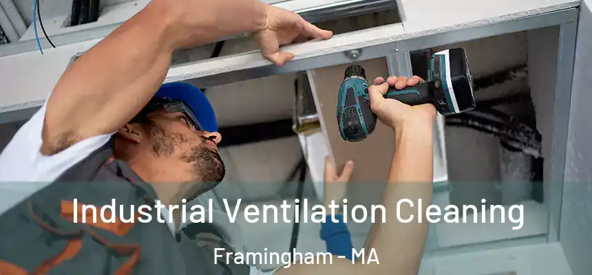 Industrial Ventilation Cleaning Framingham - MA